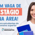 Prefeitura de Navegantes abre vagas de estágio em diferentes áreas